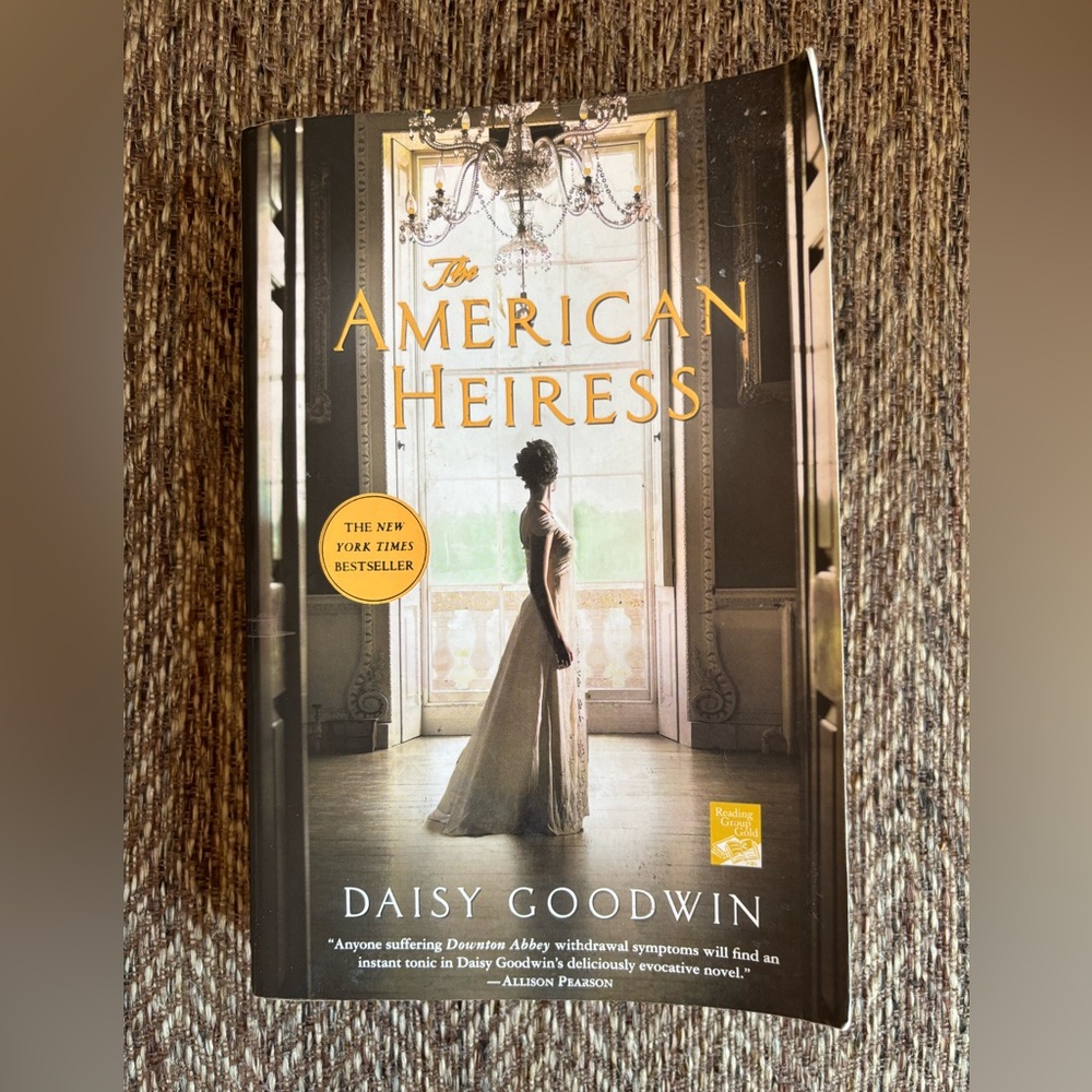 The American Heiress by Daisy Goodwin